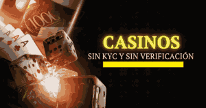 Casinos sin KYC